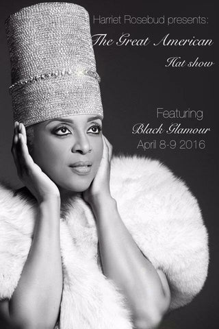 The Great American Hat Show Featuring Black Glamour
